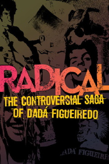 Radical - The Controversial Saga of Dadá Figueiredo Trailer