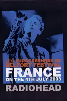 Radiohead: Eurockéennes 2003 Trailer