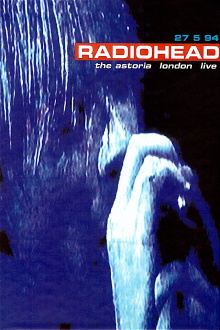 Radiohead: Live at The Astoria 1994 Trailer