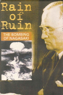 Rain of Ruin: The Bombing of Nagasaki Trailer