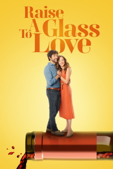 Raise a Glass to Love Trailer