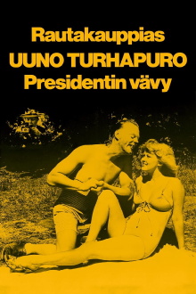 Rautakauppias Uuno Turhapuro, presidentin vävy Trailer