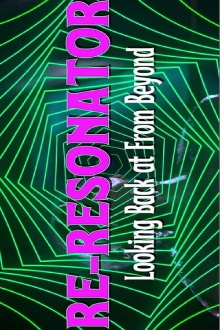 Re-Resonator: Looking Back at From Beyond Trailer