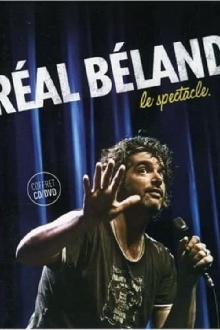 Réal Béland : Le spectacle Trailer