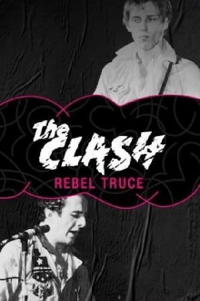 Rebel Truce, the History of the Clash Trailer