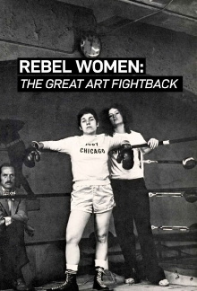 Rebel Women: The Great Art Fight Back Trailer