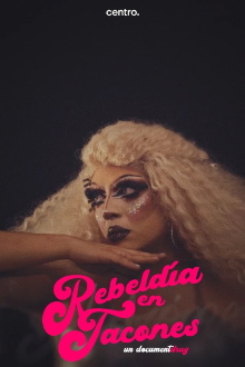 Rebeldía en tacones: un documentdrag Trailer