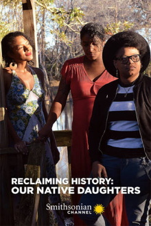 Reclaiming History: Our Native Daughters Trailer