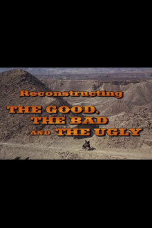 Reconstructing 'The Good, The Bad And The Ugly' Trailer