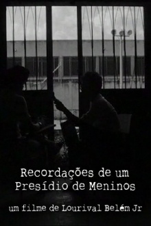 Recordações de um Presídio de Meninos Trailer