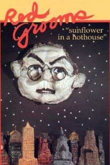 Red Grooms: Sunflower in a Hothouse Trailer