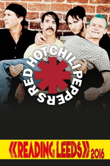 Red Hot Chili Peppers - Live Reading Festival 2016 Trailer