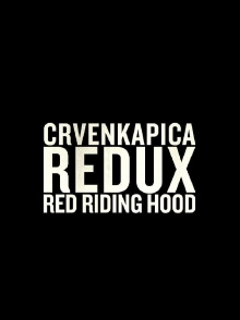 Red Riding Hood Redux Trailer