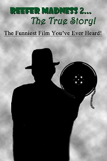 Reefer Madness II: The True Story Trailer