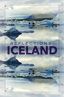 Reflections: Iceland Trailer