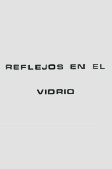 Reflejos en el Vidrio Trailer