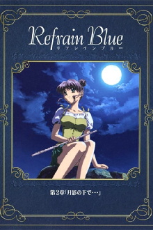 Refrain Blue: Chapter 2 - Beneath the Moon... Trailer