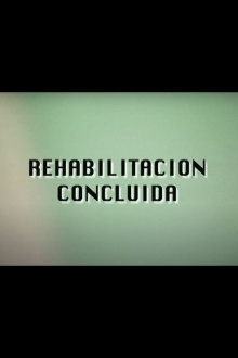 Rehabilitación Concluida Trailer