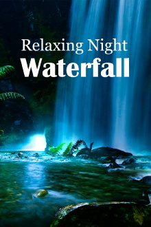 Relaxing Night Waterfall Trailer