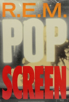 R.E.M.: Pop Screen Trailer