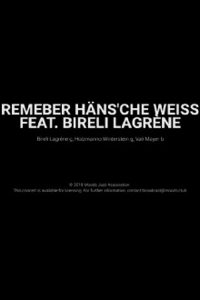 Remember Häns'che Weiss Feat. Bireli Lagrène- Moods Trailer