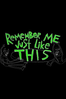 Remember Me Just Like This Trailer