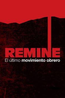 Remine, el último movimiento obrero Trailer