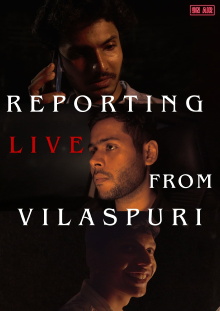 Reporting Live From Vilaspuri Trailer