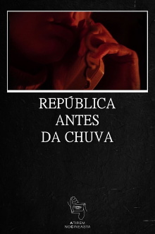 República Antes da Chuva Trailer