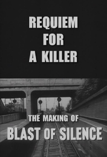 Requiem for a Killer: The Making of 'Blast of Silence' Trailer