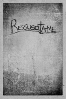 Ressuscita-me Trailer