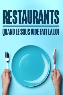 Restaurants : Quand le sous-vide fait la loi Trailer