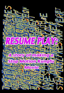 Resume Play: The Making of Whistle - A Stop Motion Kung Fu Spectacular Trailer