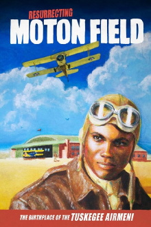 Resurrecting Moton Field: The Birthplace of the Tuskegee Airmen Trailer