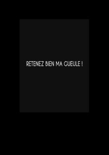 Retenez bien ma gueule ! Trailer