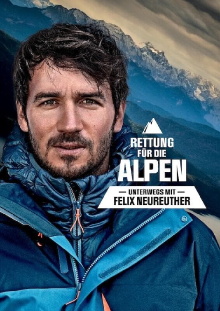 Rettung für die Alpen - Unterwegs mit Felix Neureuther Trailer