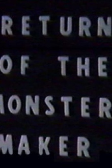 Return of the Monster Maker Trailer