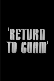 Return to Guam Trailer