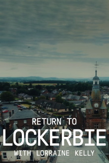 Return to Lockerbie with Lorraine Kelly Trailer