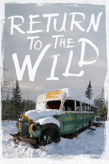 Return to the Wild: The Chris McCandless Story Trailer