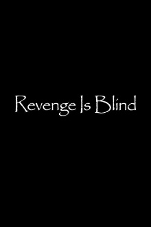 Revenge Is Blind Trailer