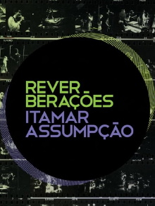 Reverberações - Itamar Assumpção Trailer