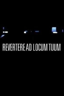 Revertere Ad Locum Tuum Trailer
