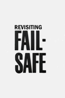 Revisiting 'Fail-Safe' Trailer