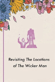 Revisiting the Locations of The Wicker Man Trailer