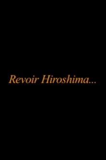 Revoir Hiroshima... Trailer