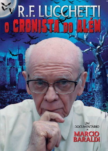 R.F. Lucchetti: O Cronista do Além Trailer