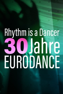 Rhythm is a Dancer - 30 Jahre Eurodance Trailer