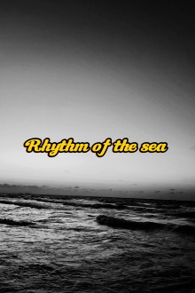 Rhythm of the sea (monochrome version) Trailer