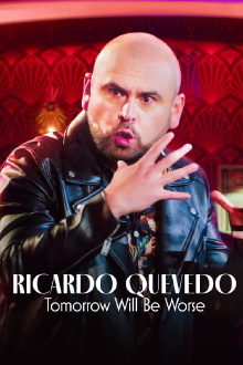 Ricardo Quevedo: Tomorrow Will Be Worse Trailer